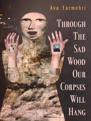 cover image of Through the Sad Wood Our Corpses Will Hang